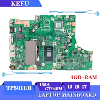 KEFU Emaplaadi ASUS Vivobook Klapp TP501UB TP501U TP501UA TP501UQ TP501UQK Sülearvuti Emaplaadi I3 I7, I5 4GB/RAM UMA/GT940M